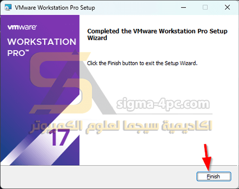 انتهاء عملية تثبيت وتفعيل برنامج عمل الأنظمة الوهمية VMware Workstation Pro 17